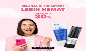 LEBIH HEMAT UP TO 30%  BELANJA DI ERHASTORE.CO.ID